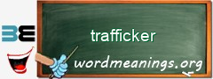 WordMeaning blackboard for trafficker